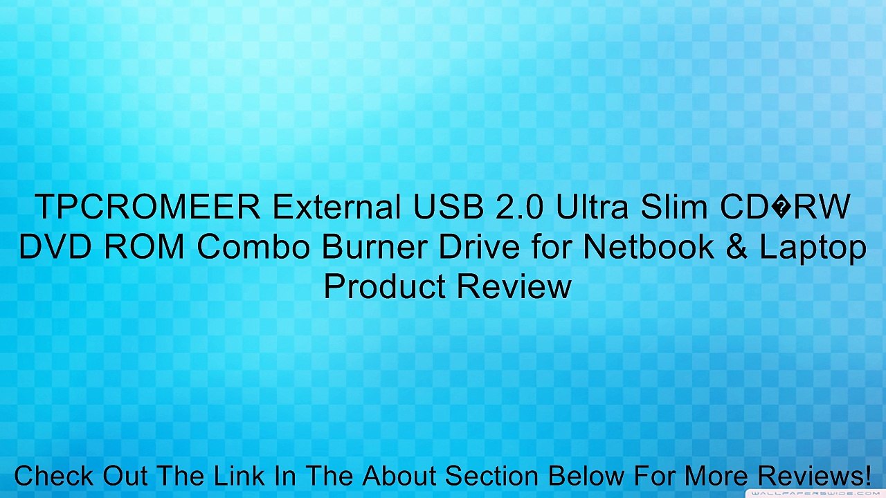 TPCROMEER External USB 2.0 Ultra Slim CD�RW DVD ROM Combo Burner Drive for Netbook & Laptop Review
