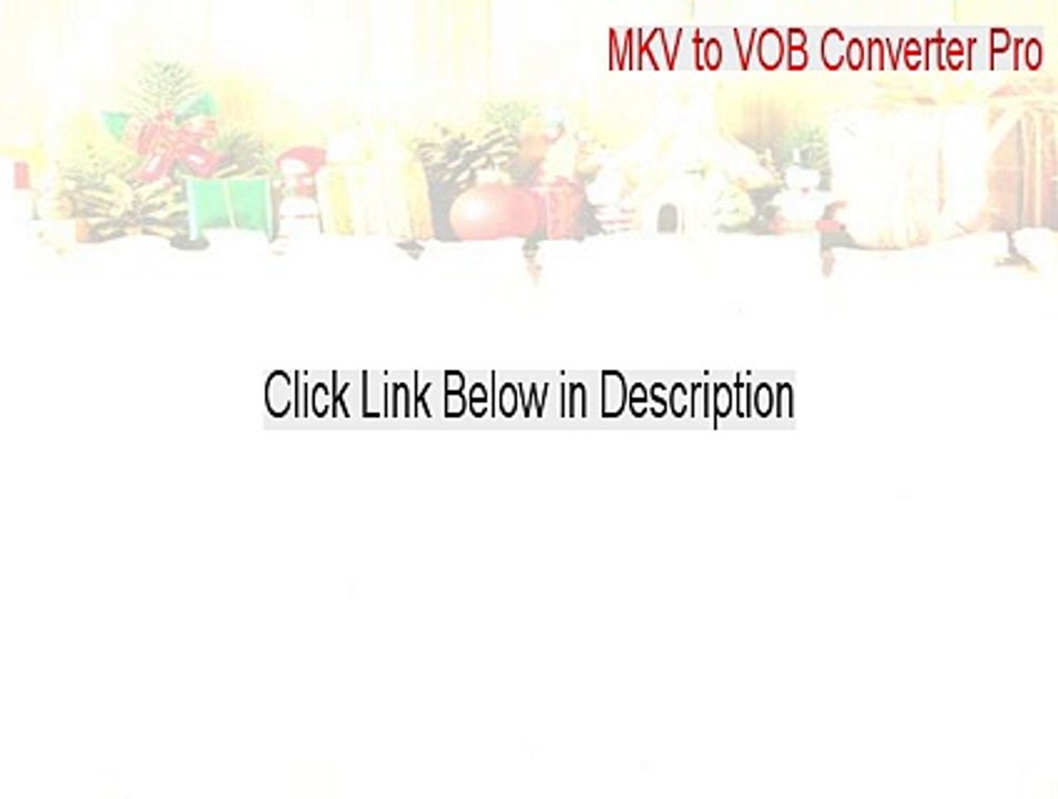 MKV to VOB Converter Pro Full - MKV to VOB Converter Promkv to vob converter pro 1.0.2 serial key 2015