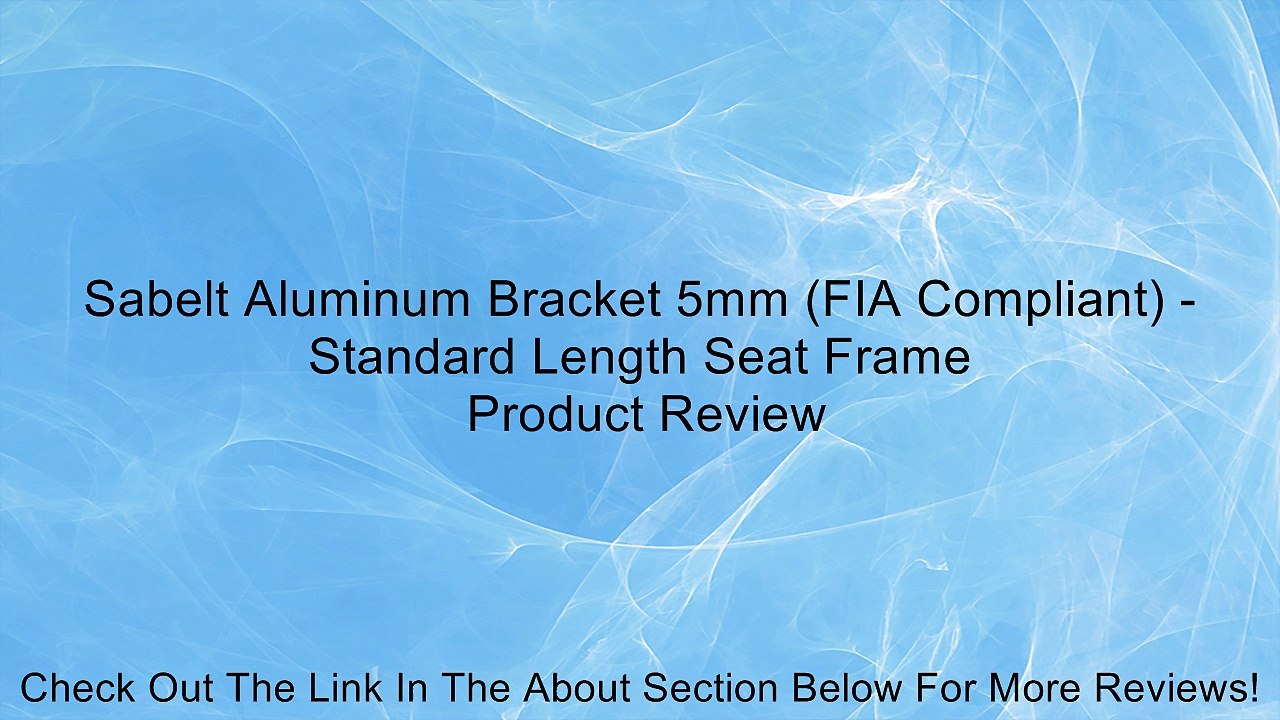 Sabelt Aluminum Bracket 5mm (FIA Compliant) - Standard Length Seat Frame Review