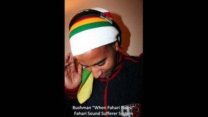 Bushman "When Fahari Plays"