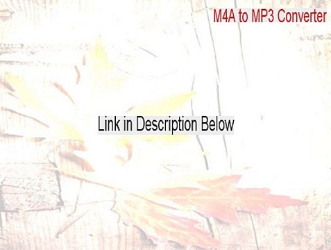 M4A to MP3 Converter Serial - m4a to mp3 converter software [2015]