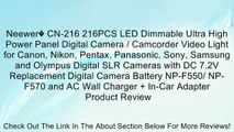 Neewer� CN-216 216PCS LED Dimmable Ultra High Power Panel Digital Camera / Camcorder Video Light for Canon, Nikon, Pentax, Panasonic, Sony, Samsung and Olympus Digital SLR Cameras with DC 7.2V Replacement Digital Camera Battery NP-F550/ NP-F570 and AC Wal