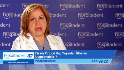 Fissür Örtücü Kaç Yaşından İtibaren Uygulanabilir?
