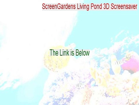 ScreenGardens Living Pond 3D Screensaver Cracked [ScreenGardens Living Pond 3D Screensaver 2015]