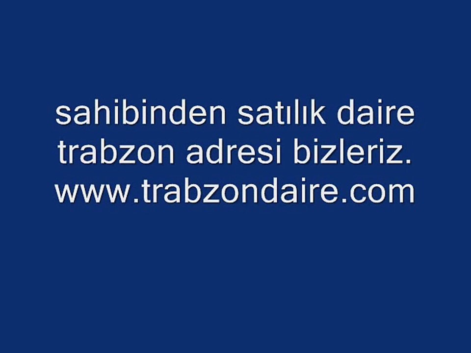 sahibinden satılık daire trabzon-www.trabzondaire.com