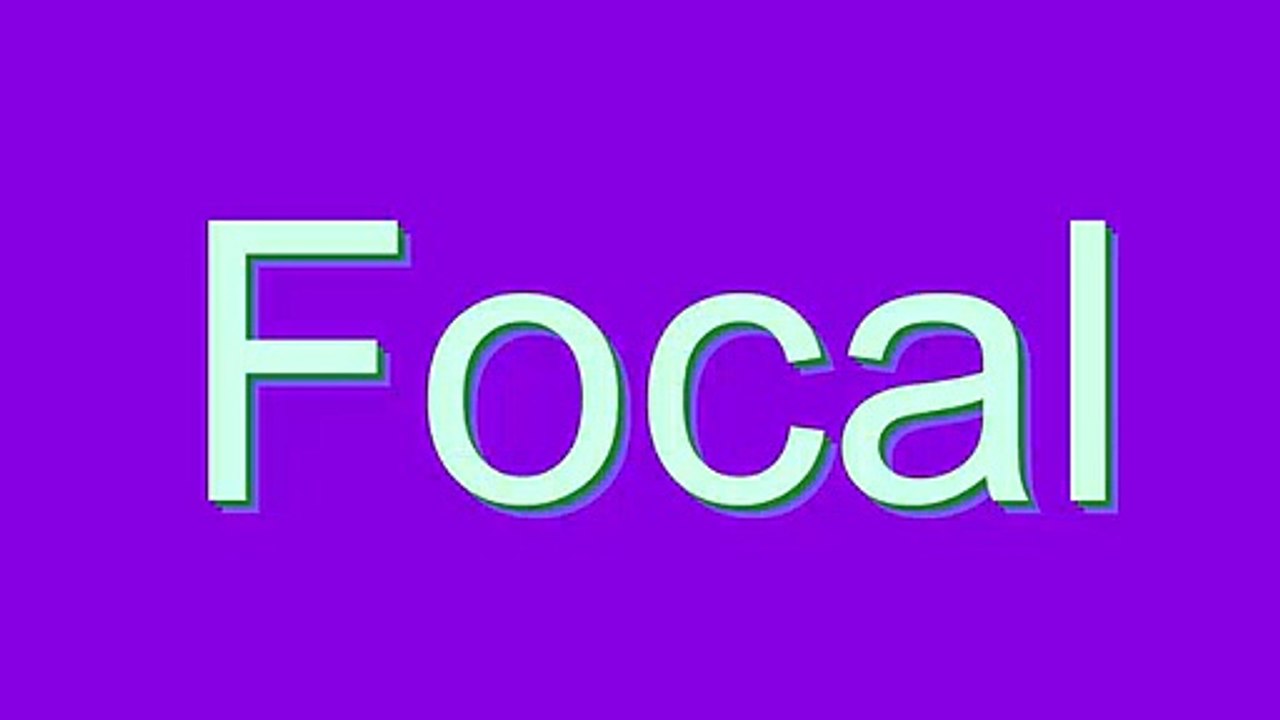 How to Pronounce Focal