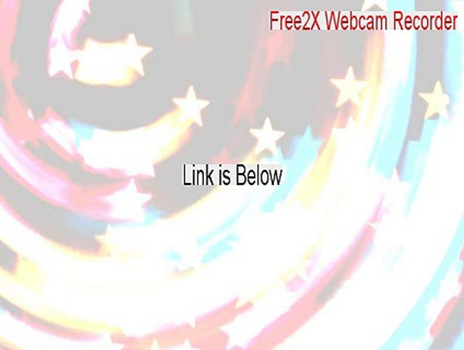 Free2X Webcam Recorder Full (Free2X Webcam Recorderfree2x webcam recorder 2015)