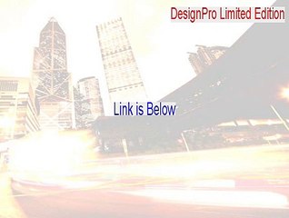 DesignPro Limited Edition Cracked (designpro limited edition windows 7)