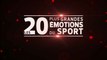 Bande annonce : Les 20 plus grandes émotions du sport