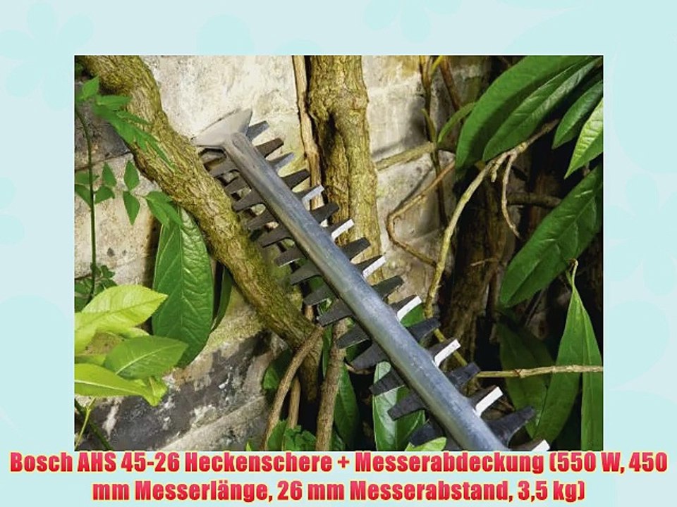 Bosch AHS 45-26 Heckenschere + Messerabdeckung (550 W 450 mm Messerlänge 26 mm Messerabstand