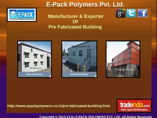 Prefabricated Building Exporter, Manufacturer,E-Pack Polymers