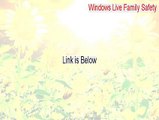 Windows Live Family Safety Keygen [windows live family safety time limits 2015]