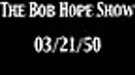 Bob Hope Show 032150 OTR