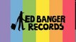 LES 4 ANS D'ED BANGER RECORDS
