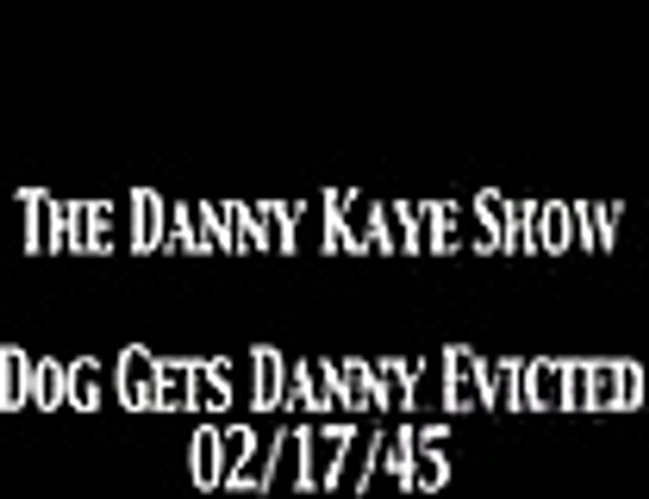 Danny Kaye Show 'Dog Gets Danny Evicted' OTR