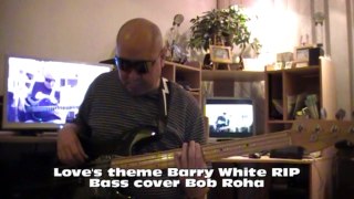 Love's theme Barry White RIP Bass cover Bob Roha