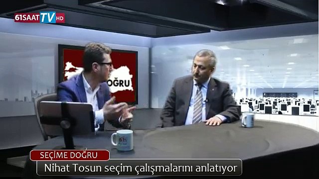 AK PARTİ MİLLETVEKİLİ ADAY ADAYI NİHAT TOSUN 61SAAT TV'DE SEÇİM ÇALIŞMALARINI ANLATTI