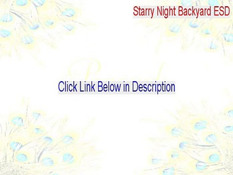 Starry Night Backyard ESD Keygen [Starry Night Backyard ESDstarry night backyard esd 2015]
