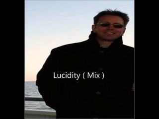 Lucidity ( Mix )