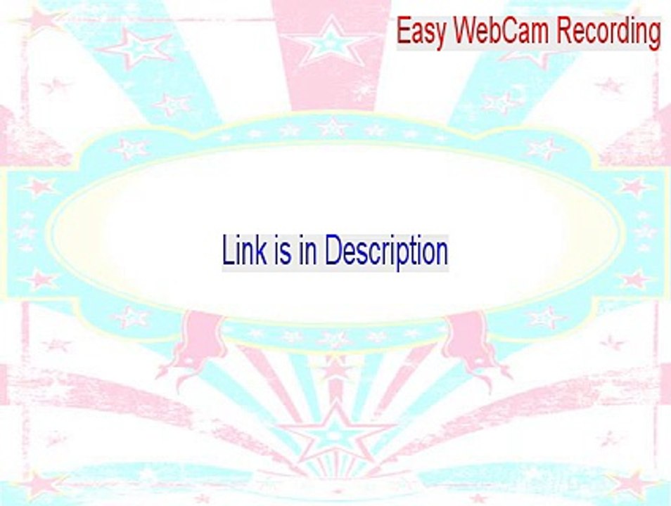 Easy WebCam Recording Crack - Free Download [2015]