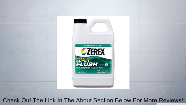 Zerex ZXC01 Super Radiator Flush - 22 oz. Review
