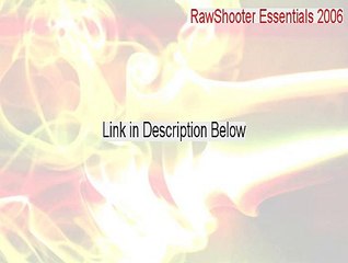 RawShooter Essentials 2006 Crack [Download Now 2015]