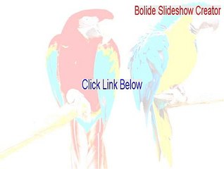 Bolide Slideshow Creator Serial [Free Download]