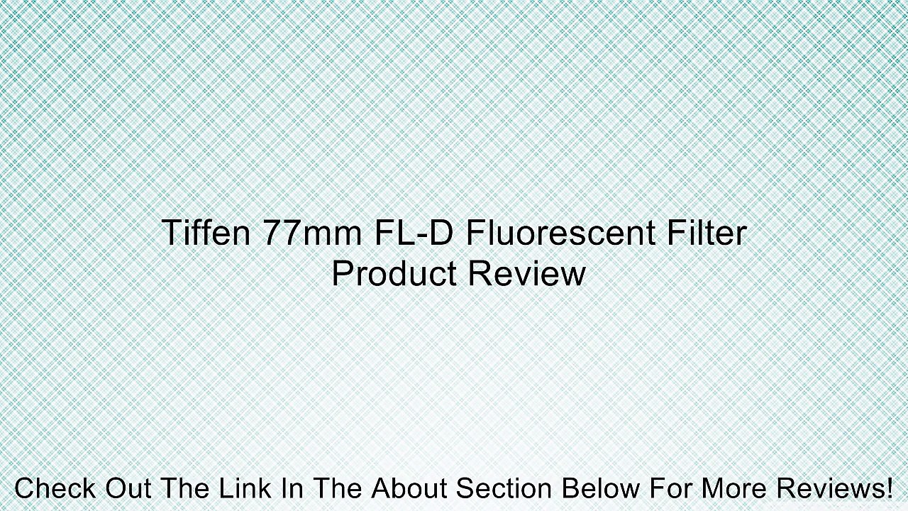Tiffen 77mm FL-D Fluorescent Filter Review