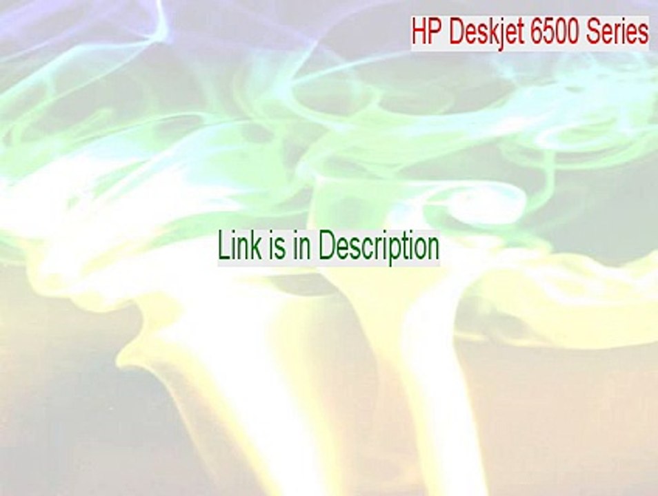 HP Deskjet 6500 Series Download - Download Here 2015
