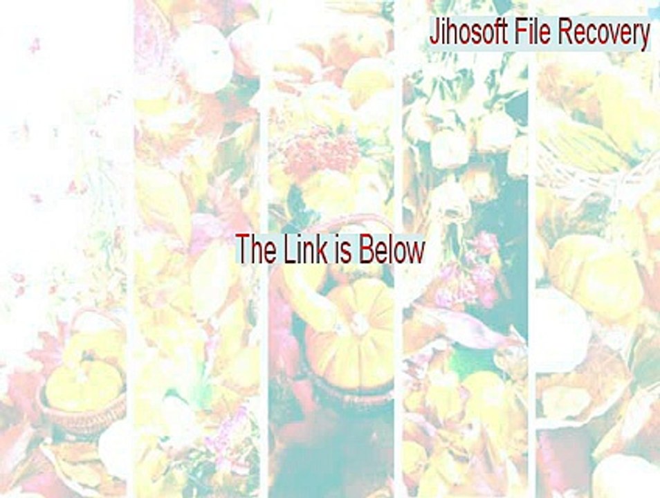 Jihosoft File Recovery Download - jihosoft file recovery 6.4 key [2015]