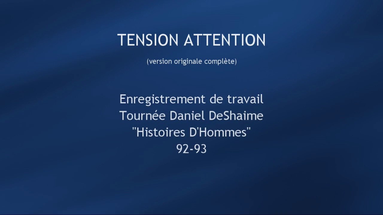 TENSION ATTENTION version DeShaime 1992