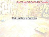 FoxPDF AutoCAD DWF to PDF Converter Keygen (FoxPDF AutoCAD DWF to PDF Converter)