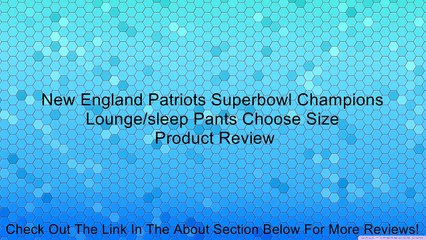 New England Patriots Superbowl Champions Lounge/sleep Pants Choose Size Review