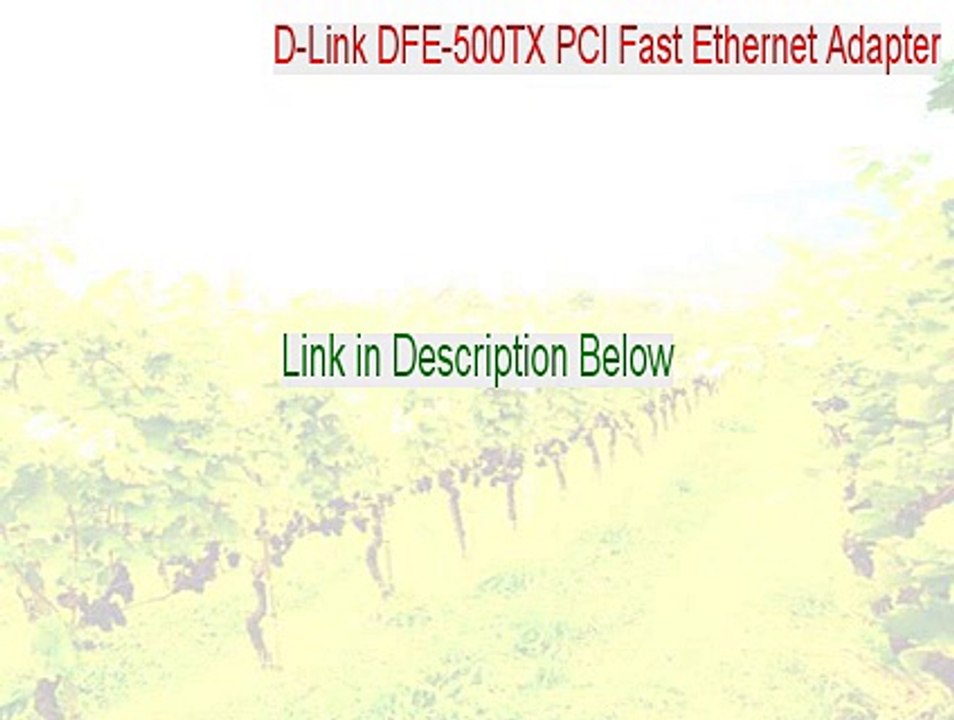 D-Link DFE-500TX PCI Fast Ethernet Adapter (Rev B/C) Serial - Free Download (2015)