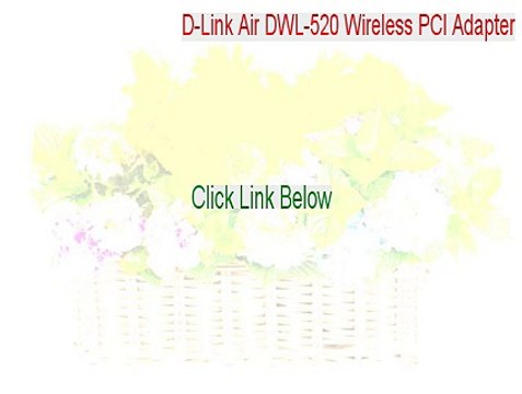 D-Link Air DWL-520 Wireless PCI Adapter(rev.D) Crack - Download Now [2015]