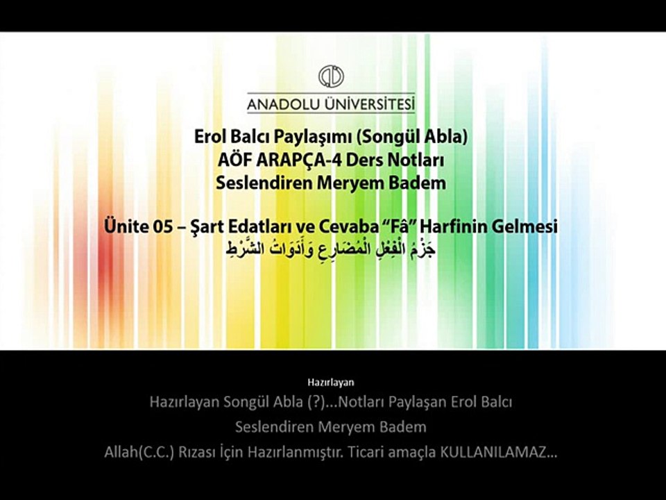 ARA2002 ARAPÇA IV 5. Ünite ErolBalcı Ders Notları Şart Edatları ve Cevaba “Fâ” Harfinin Gelmesi