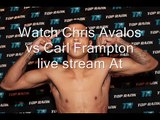 boxing Chris Avalos vs Carl Frampton live fight