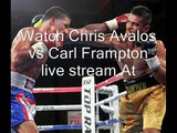 why to watch Chris Avalos vs Carl Frampton