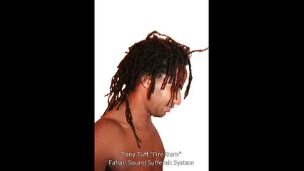 Tony Tuff "Fire Burn"