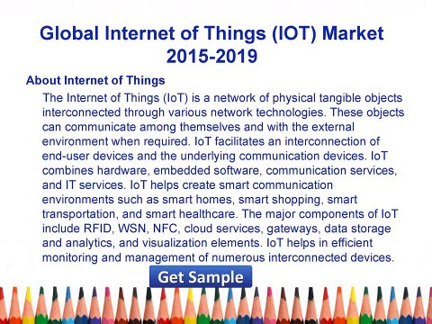 Internet of Things (IoT) Market - Global Industry Analysis 2014 Size, Share and Forecast 2019