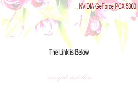 NVIDIA GeForce PCX 5300 Full (nvidia geforce pcx 5300 price 2015)