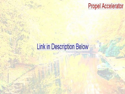 Propel Accelerator Key Gen (Download Here 2015)