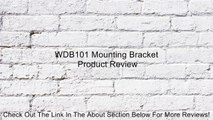 WDB101 Mounting Bracket Review