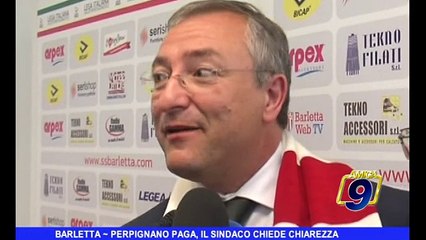 BARLETTA | Perpignano paga, il sindaco chiede chiarezza