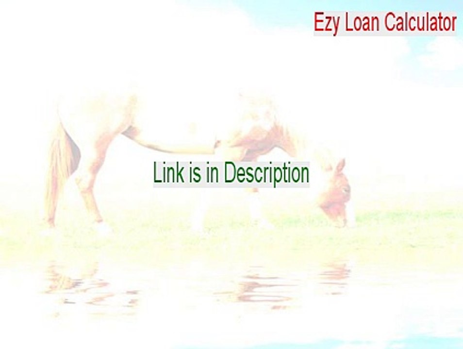 Ezy Loan Calculator Full [Download Here 2015]