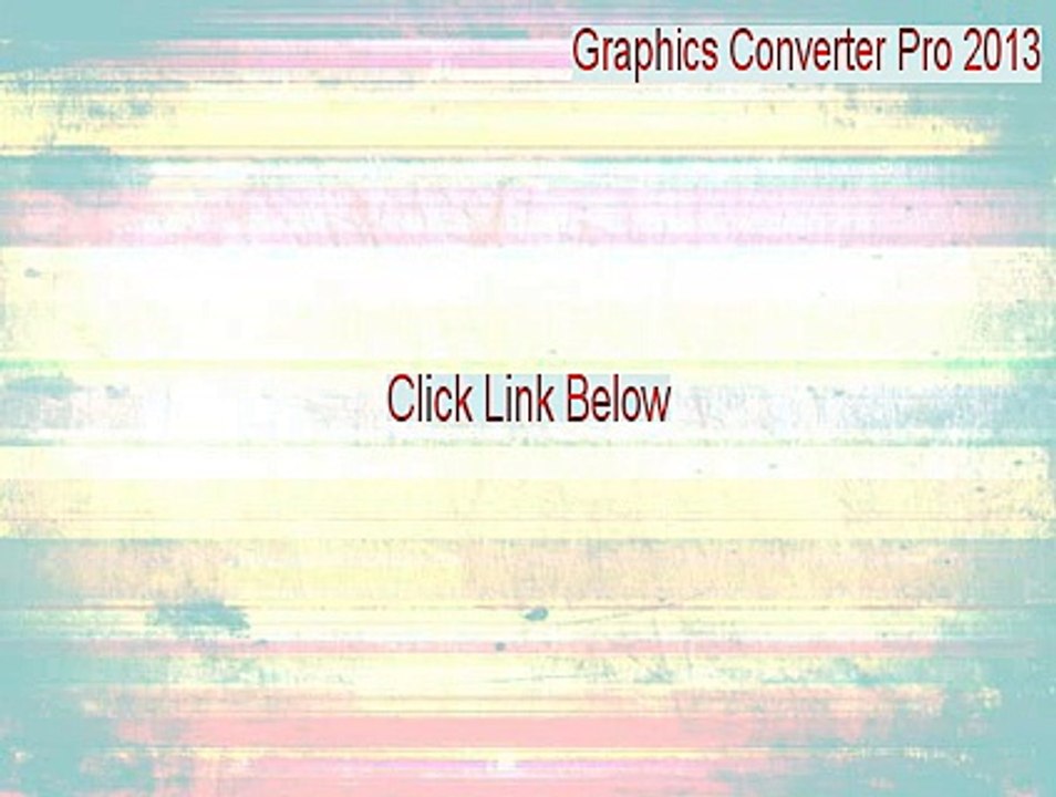 Graphics Converter Pro 2013 Key Gen (Graphics Converter Pro 2013graphics converter pro 2013 2015)