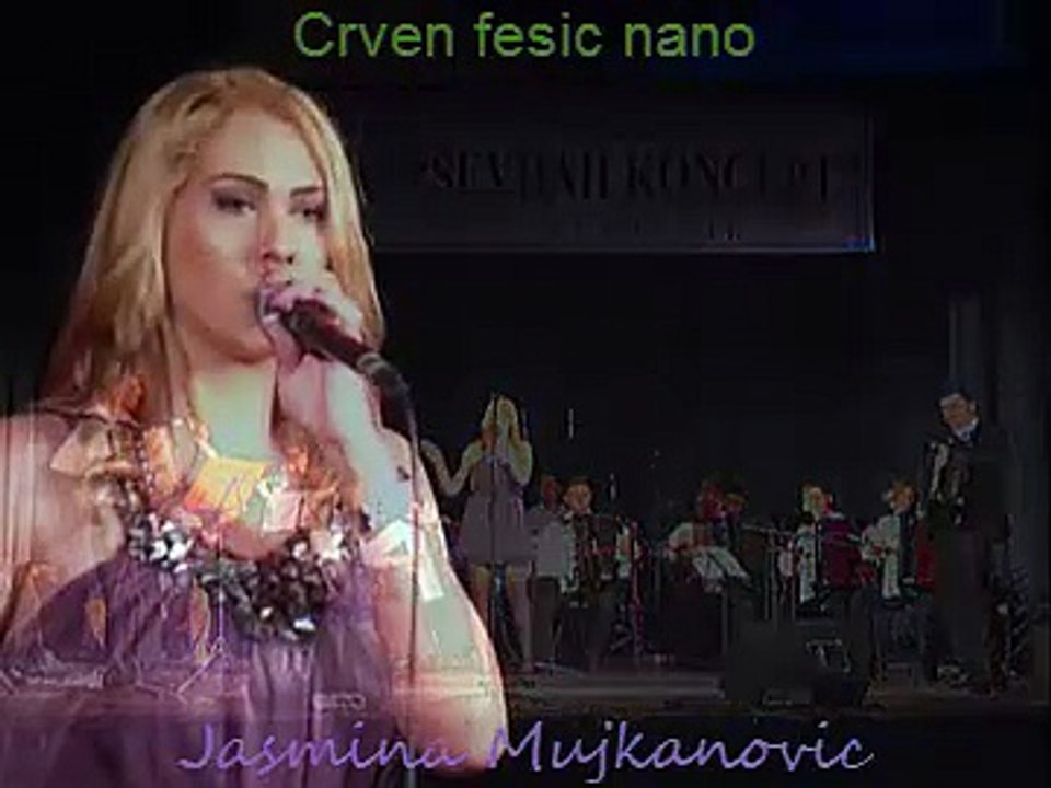 Jasmina Mujkanovic-Crven fesic nano