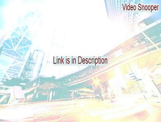Video Snooper Download Free - Instant Download [2015]