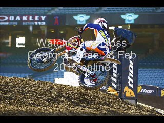 watch Supercross Georgia Dome 28 Feb Race online