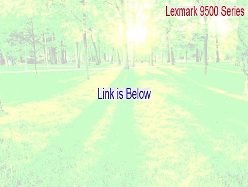 Lexmark 9500 Series Keygen [Legit Download]